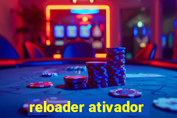 reloader ativador